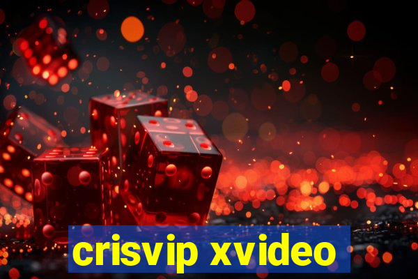 crisvip xvideo